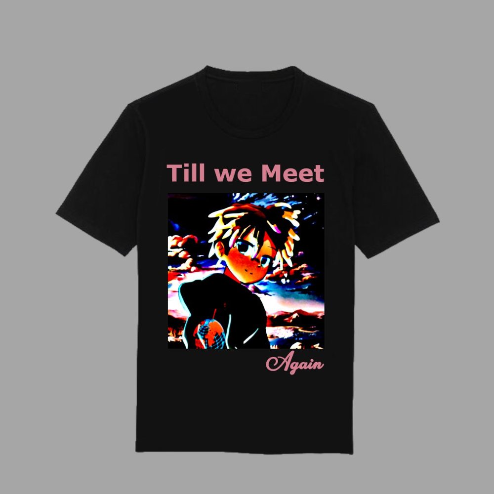 Till we meet again T-Shirt